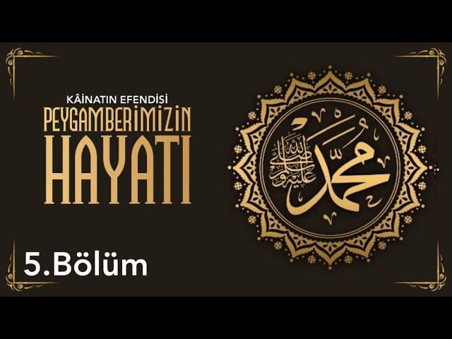 Peygamber Efendimiz'in ﷺ Hayâtı (5) | İşkenceler ve Açık Tebliğe Geçiş