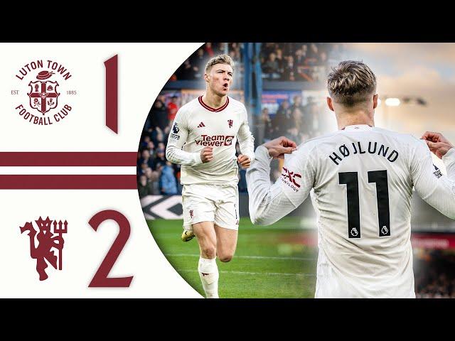 Rasmus Hojlund Is On Fire!  | Luton 1-2 Man Utd | Highlights