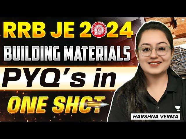 Building Materials PYQ's in One Shot | Civil Engineering | RRB JE CBT 2 | Harshna Verma