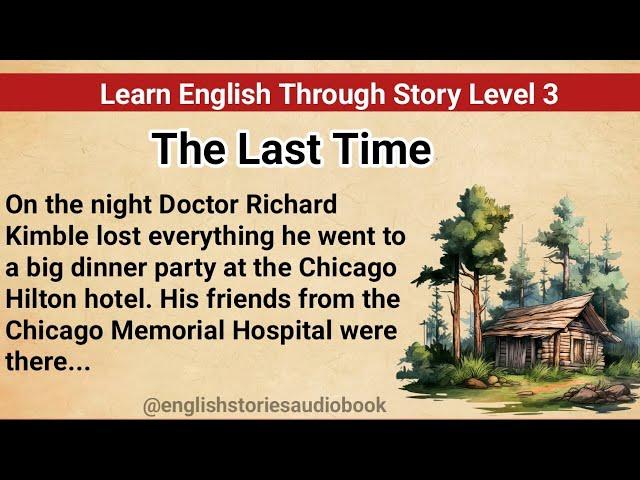 Learn English Through Story Level 3 | Graded Reader Level 3 | English Story|  The Last Time