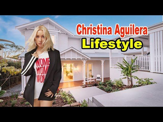 Christina Aguilera - Lifestyle, Boyfriend, House, Car, Biography 2019 | Celebrity Glorious