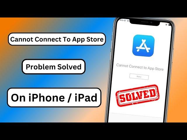 Cannot Connect to App Store | iOS 17 | How to Fix Cannot Connect to App Store | 2023