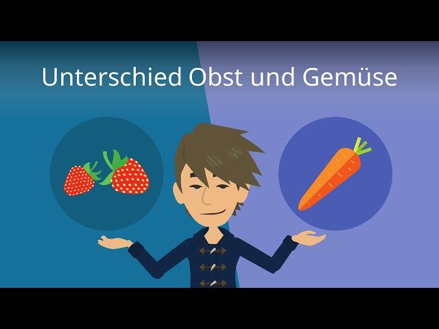 Obst oder Gemüse -- Was ist der Unterschied?