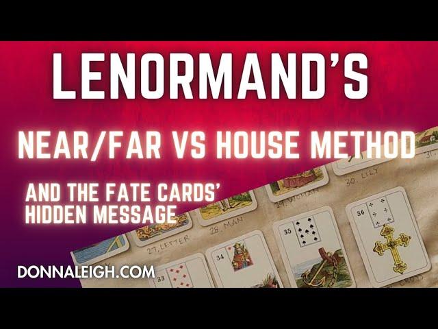 Lenormand's Fate Line & Near/Far method vs House Method in the Grand Tableau