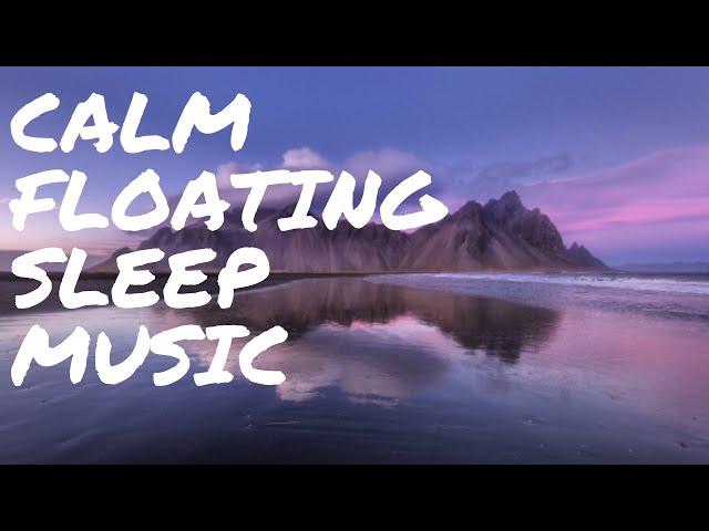 90 Minutes of Peaceful Calm Floating Music for Meditation, Relaxation & Sleep. 11