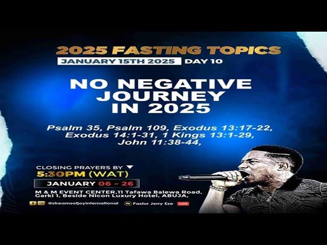 21 DAYS FASTING & PRAYERS || NO NEGATIVE JOURNEY IN 2025 || DAY 10 || 15TH JANUARY 2025