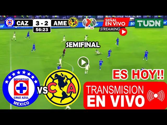 Cruz Azul vs. América en vivo, donde ver, a que hora juega SEMIFINAL VUELTA Cruz Azul vs América HOY