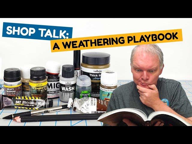 Shop Talk: A Weathering Playbook