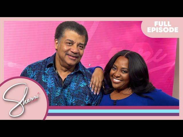 Neil deGrasse Tyson | Sherri Shepherd | Full Episode