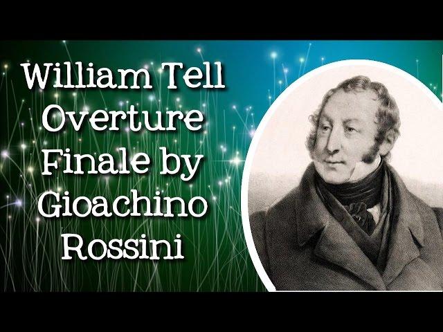 William Tell Overture Finale (March of the Swiss Soldiers) by Gioachino Rossini - FreeSchool Radio