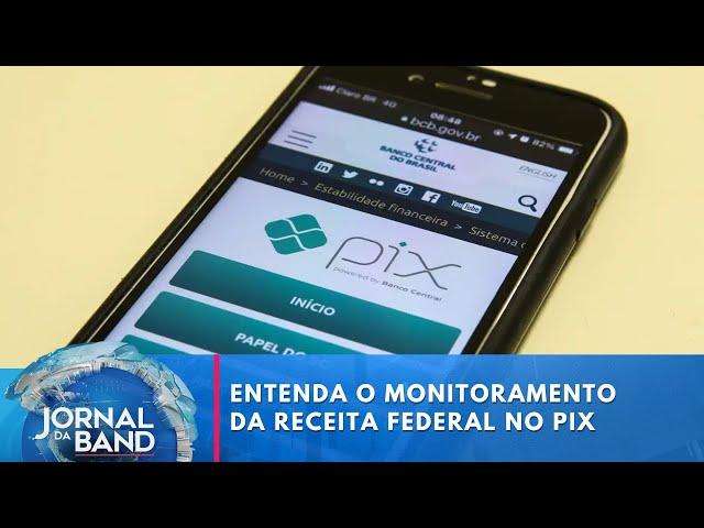 Entenda o monitoramento da Receita Federal no Pix | Jornal da Band