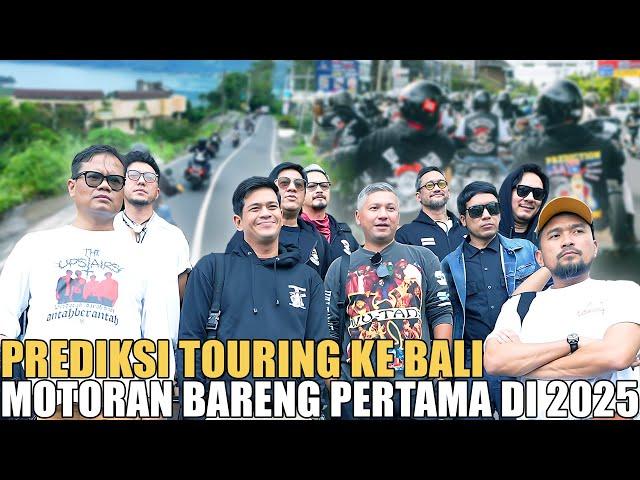 PREDIKSI TOURING KE BALI LAGI.. NAPAK TILAS PERTAMA KALI PREDIKSI JALAN BARENG