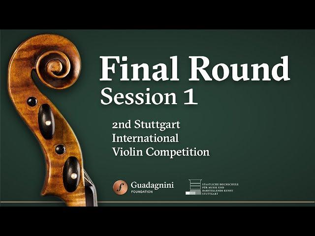 Final Round - Session 1 - 2nd Stuttgart International Violin Competition