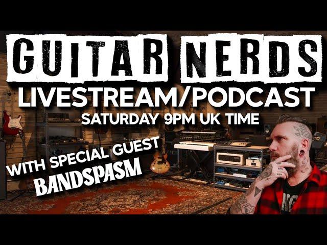 Guitar Nerds Podcast and Live Stream