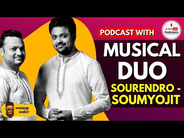 Sourendro Soumyojit Exclusive Podcast. Never Heard Before Stories & Songs on Wassup Aabir Ep 55