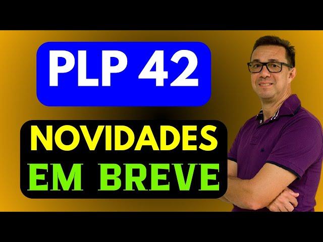 A NOVA APOSENTADORIA ESPECIAL URGENTE: EM BREVE TEREMOS NOVIDADE NO PLP 42. Veja as ultimas noticias