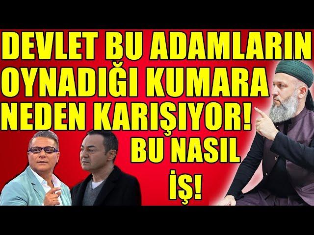 DEVLET BU ADAMLARIN OYNADIĞI KUMARA NEDEN KARIŞIYOR! SERDAR ORTAÇ MESELESİ! Hüseyin ÇEVİK