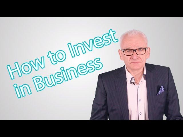 How to Invest in Business