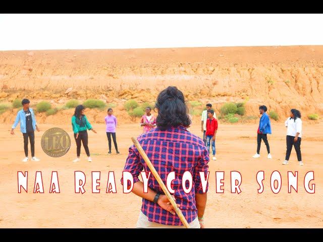 LEO COVER SONG NAA READY || Thalapathy Vijay || Lokesh || Anirudh || BEAT BANGERS DANCE CREW