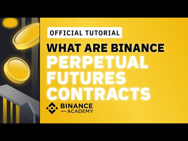 What Are Binance Perpetual Futures Contracts ｜Explained for beginners