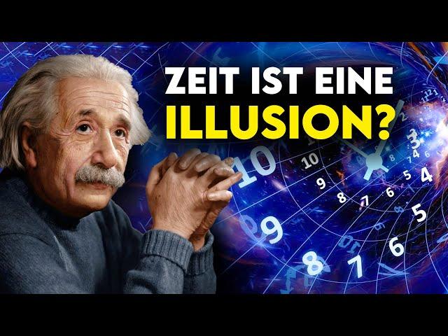 Was hat Einstein mit "Zeit ist eine Illusion" gemeint?