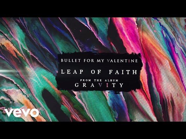 Bullet For My Valentine - Leap Of Faith (Official Audio)