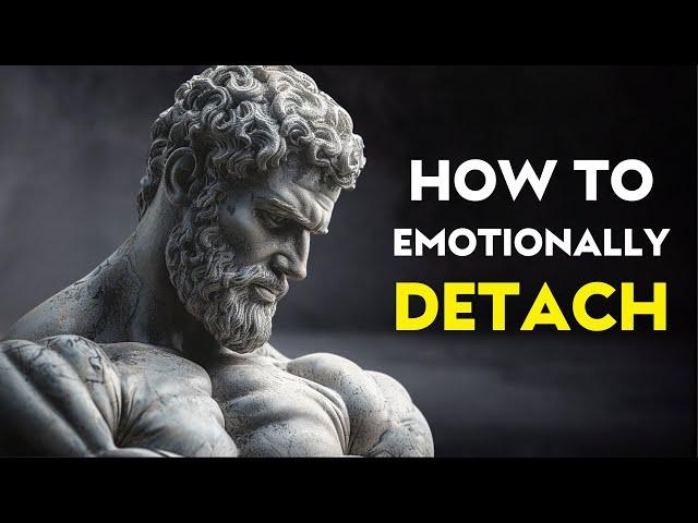 5 STOIC Rules on How To Emotionally DETACH from Someone | Marcus Aurelius Stoicism