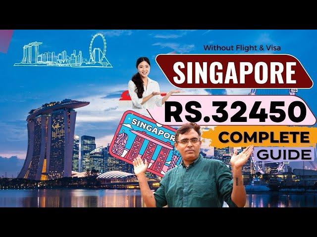 Singapore Trip Complete Guide - Visa from India, Flights, Hotels, 24 Activities