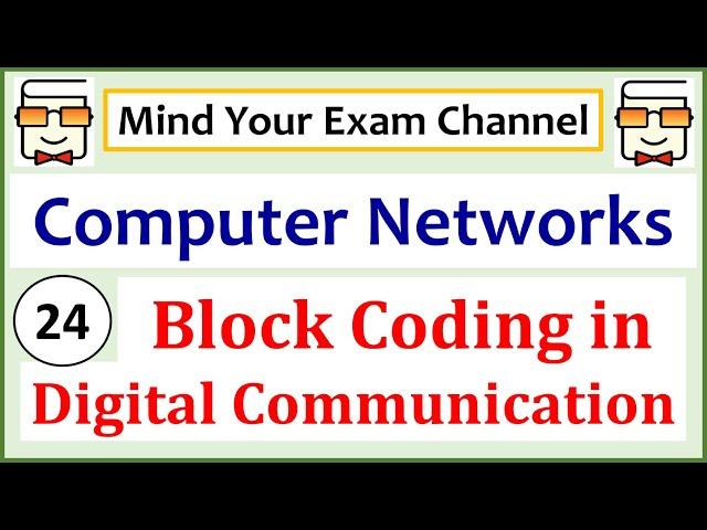 Block Coding in Digital Communication | Computer Networks Course | Lecture 24
