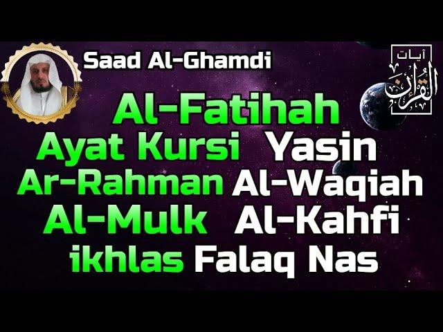 Surah Al Fatihah (Ayat Kursi) Yasin,Ar Rahman,Al Waqiah,Al Mulk,Al Kahfi & 3 Quls By Saad Al Ghamdi