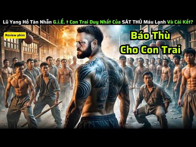 Lũ Yang Hồ Tàn Nhẫn G.i.ế.t Con Trai Duy Nhất Của SÁT THỦ Máu Lạnh Và Cái Kết|| review phim