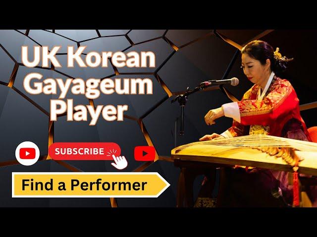 UK Korean Gayageum Player || Find a Performer