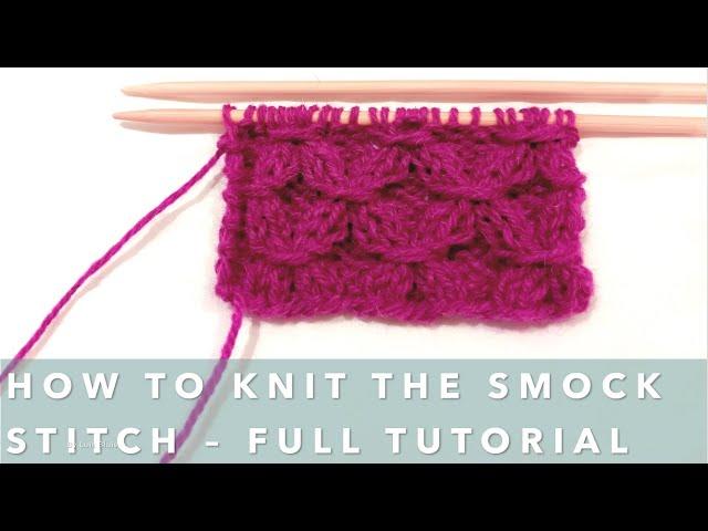 How To Knit THE SMOCK STITCH