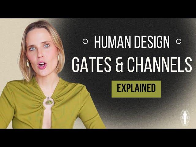 HUMAN DESIGN GATES AND CHANNELS : FOR BEGINNERS