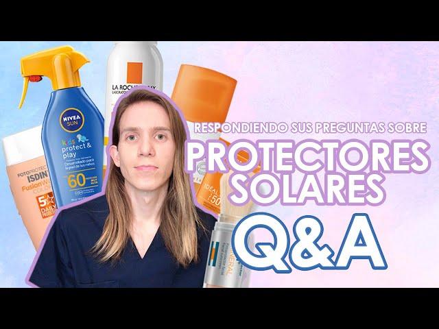 PROTECTORES SOLARES: Q&A. Respondiendo sus preguntas sobre protectores solares