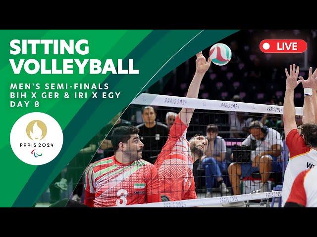 Sitting Volleyball - Men's Semifinals BIH X GER & IRI X EGY | Day 8 | Paris 2024 Paralympics