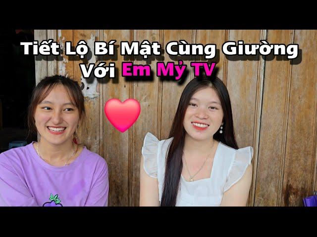 Tâm Sự Cùng Em Mỷ TV, Tiết Lộ Bí Mật Tâm Giao | Song Nhi TV