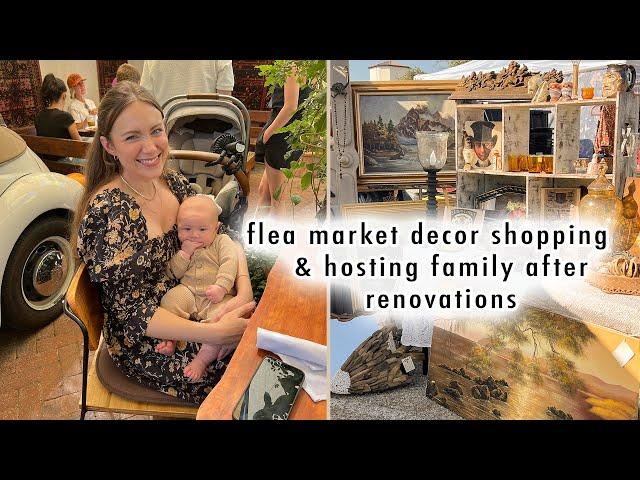 flea market decor shopping & hosting family after renovations
