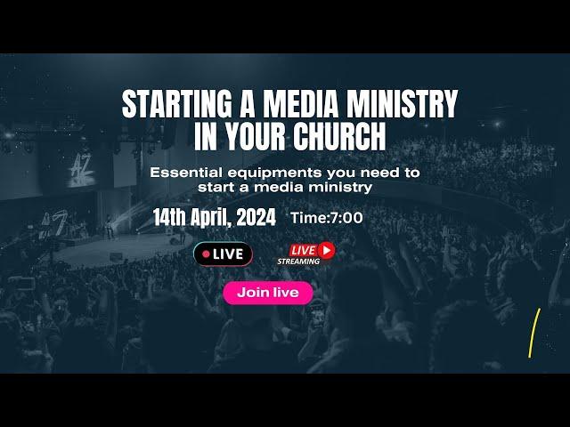 STARTING A MEDIA MINISTRY IN YOUR CHURCH