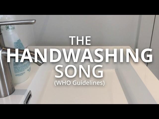 The Handwashing Song (WHO Guidelines for Novel Coronavirus)