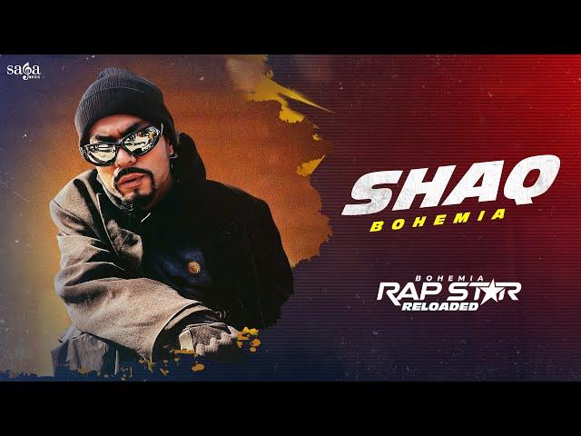 Shaq Song - BOHEMIA | Rap Star Reloaded | Hip Hop | New Punjabi Song 2024 Latest This Week