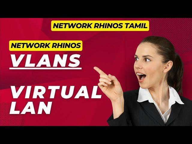 Understand VLAN in TAMIL - Network Rhinos