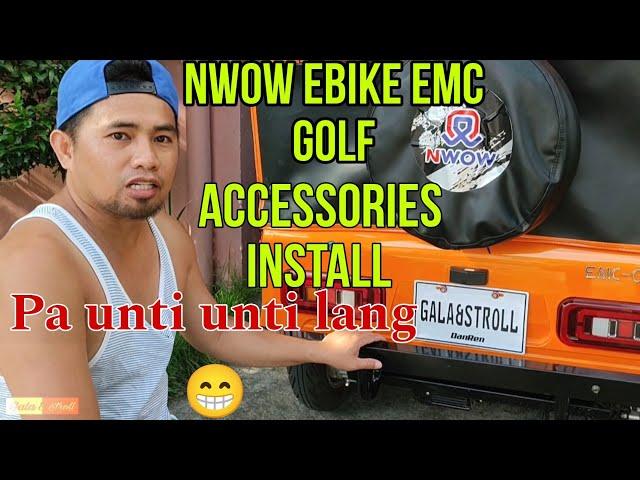 NWOW EMC Golf Accessories Install | Unti unti in lang natin | Gala&Stroll