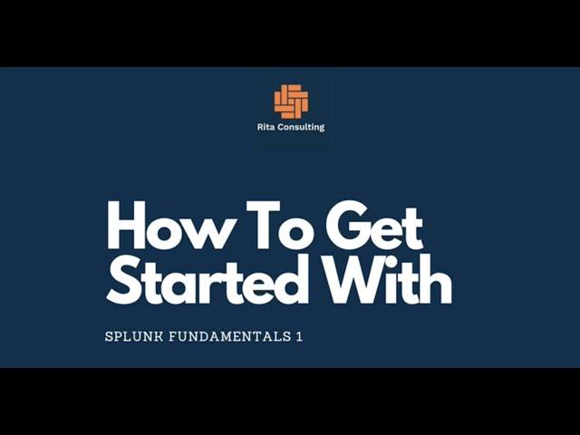 How to get started with Splunk Fundamentals 1