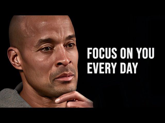 FOCUS ON YOU EVERY DAY. STAY HARD - David Goggins Motivational Speech