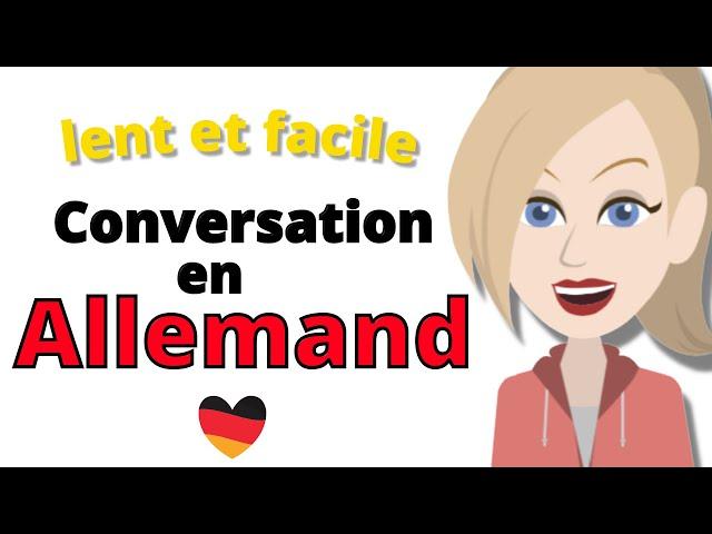 Conversation en allemand ||| Apprentissage lent et facile de l'allemand ||| Pour les débutants