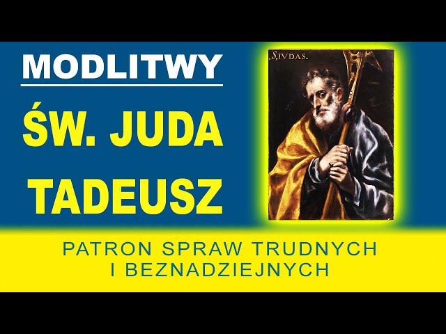 Prayers through the intercession of St. Judy Tadeusz - the patron of hopeless matters