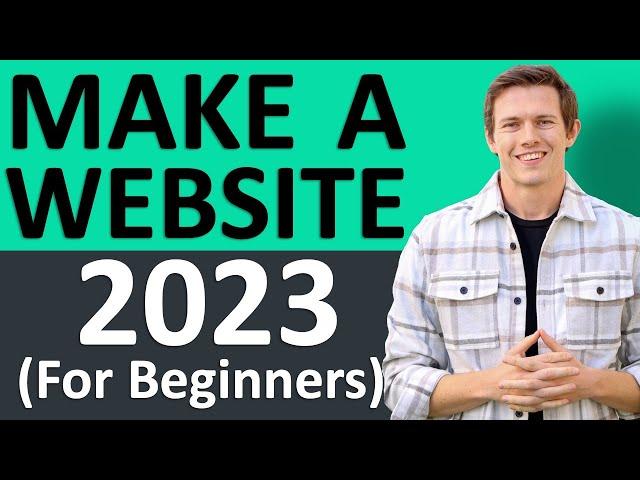 How To Make A Website 2023 (Full WordPress Tutorial for Beginners)