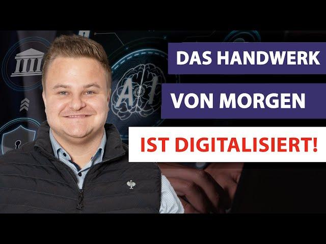 Wie du dein Handwerk in 24 Monaten VOLLSTÄNDIG digitalisierst!