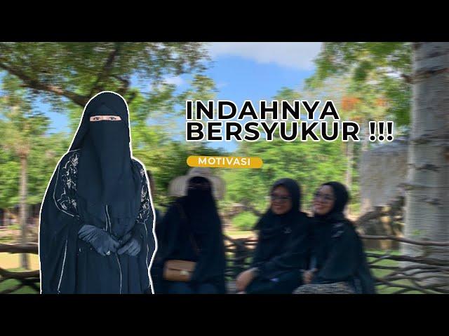 INDAH-NYA BERSYUKUR - Part 1